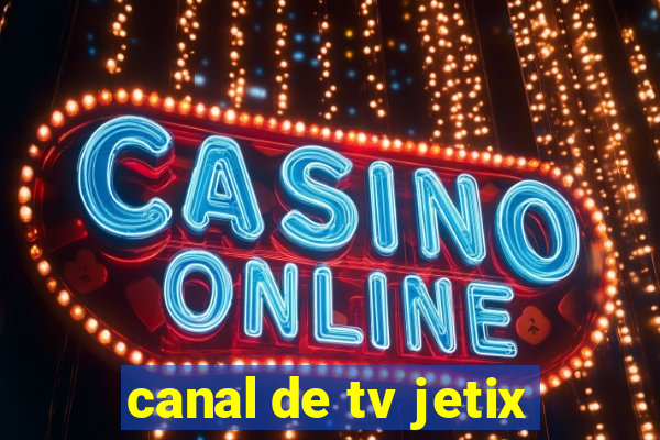 canal de tv jetix